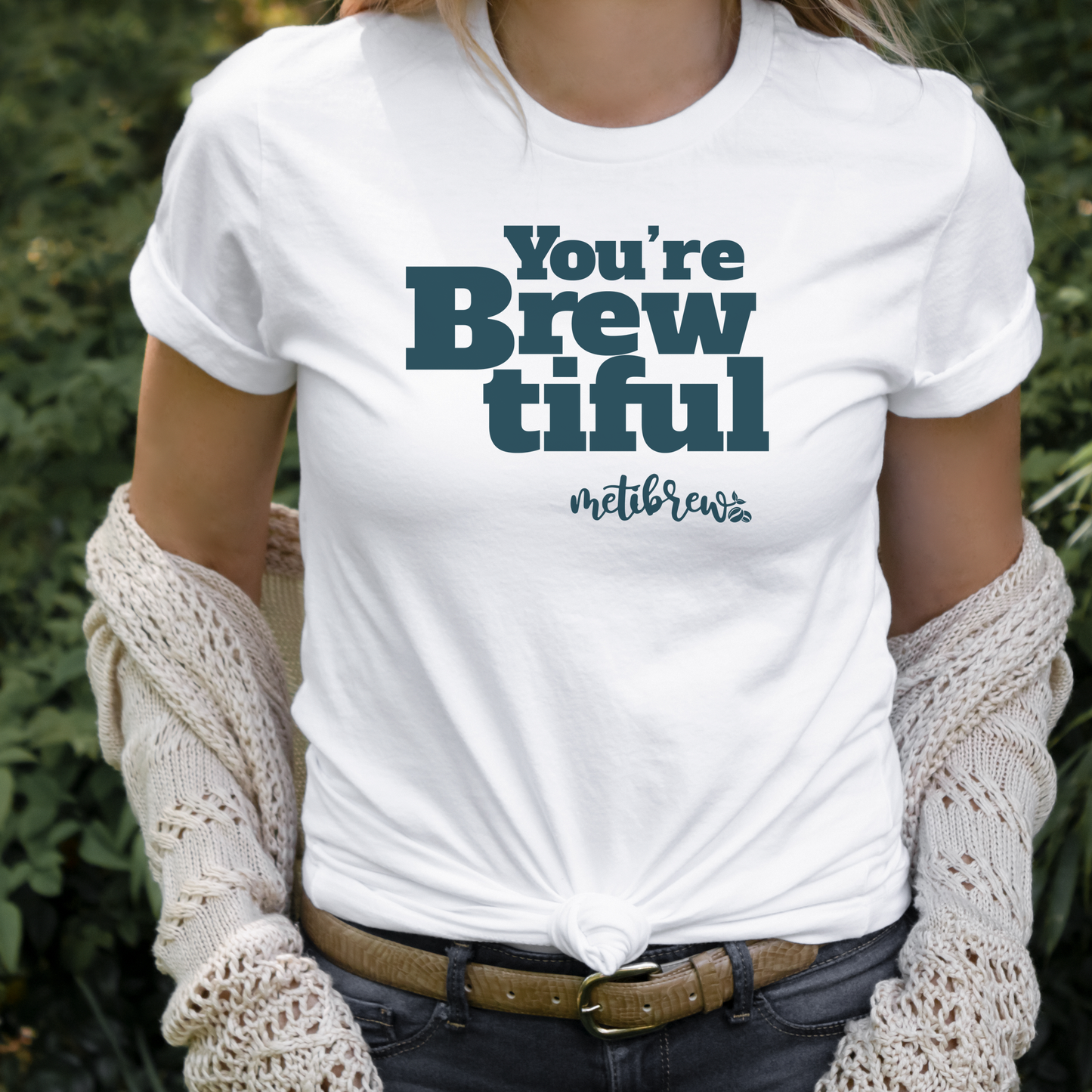 "You're Brewtiful" Tee
