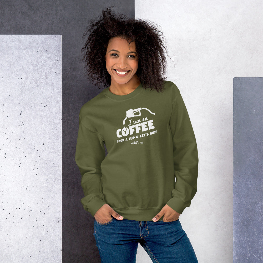 We Run on Coffee Unisex Sweatshirt