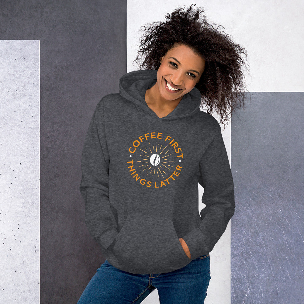 Coffee First Things Latter Unisex Hoodie