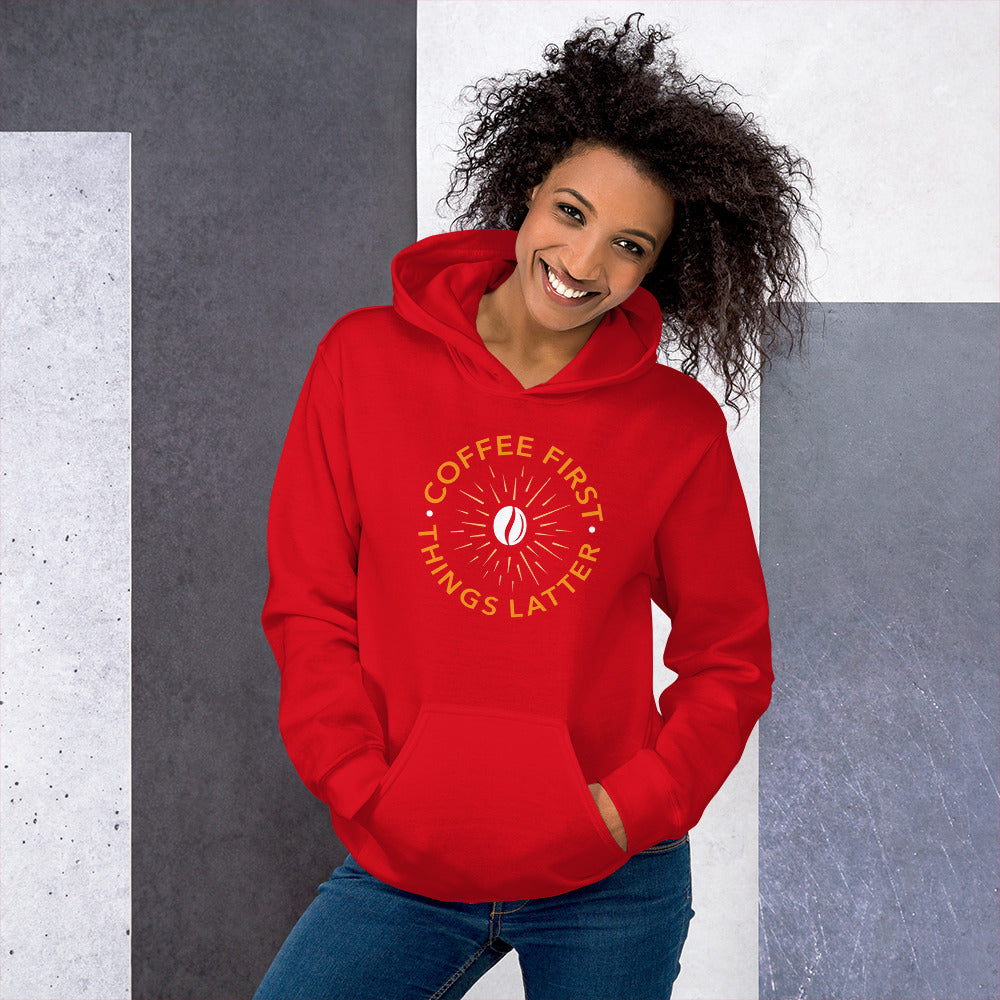 Coffee First Things Latter Unisex Hoodie