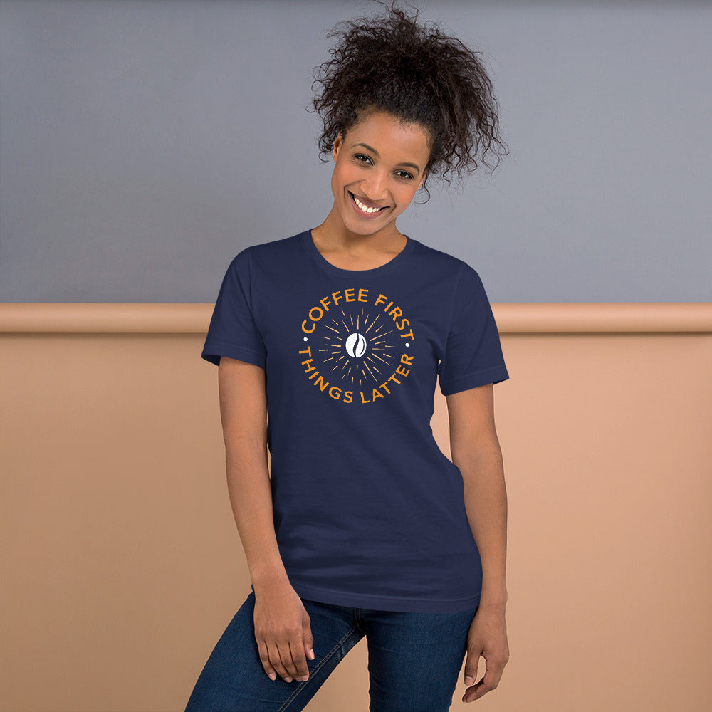 Coffee First Things Latter Short-Sleeve Unisex T-Shirt