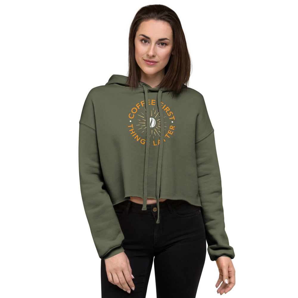 Coffee First Things Latter Crop Hoodie
