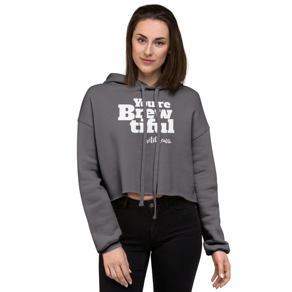 You're Brewtiful Crop Hoodie