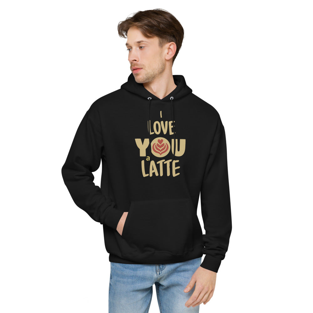 I Love You a Latte Unisex fleece hoodie