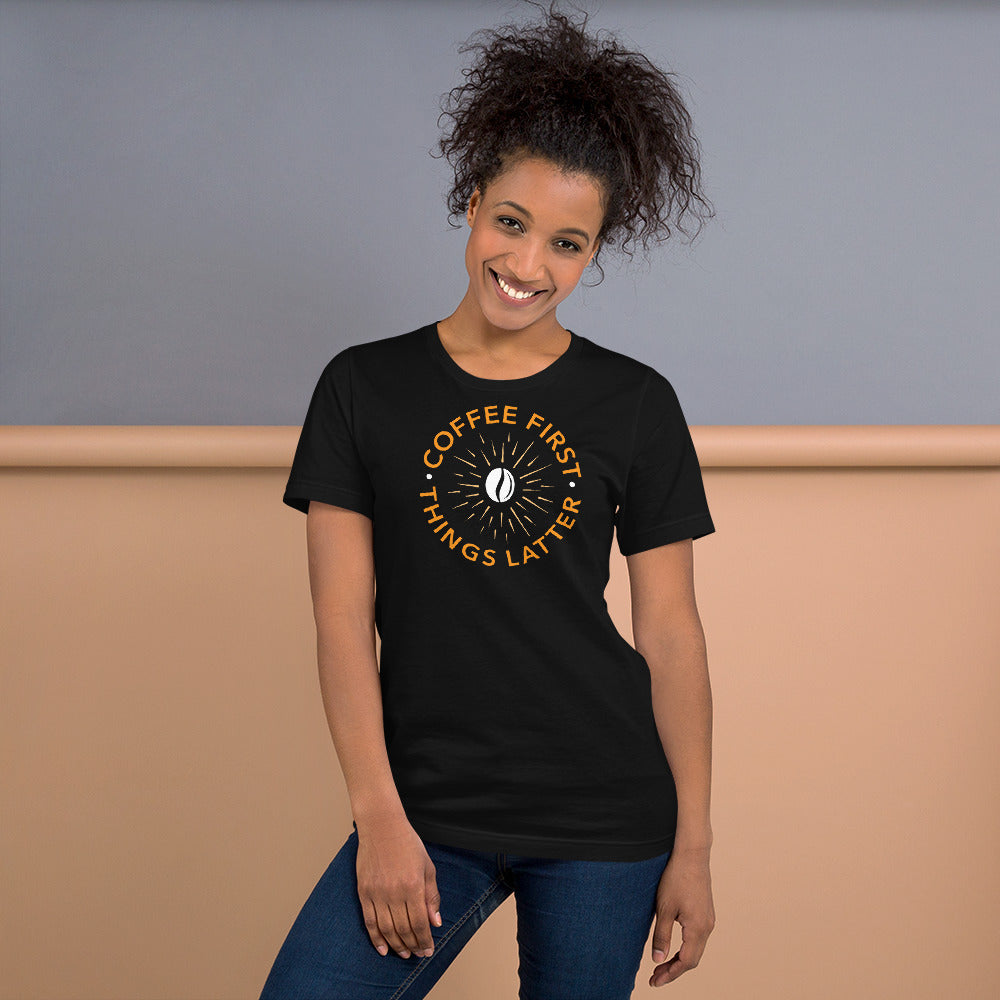 Coffee First Things Latter Short-Sleeve Unisex T-Shirt