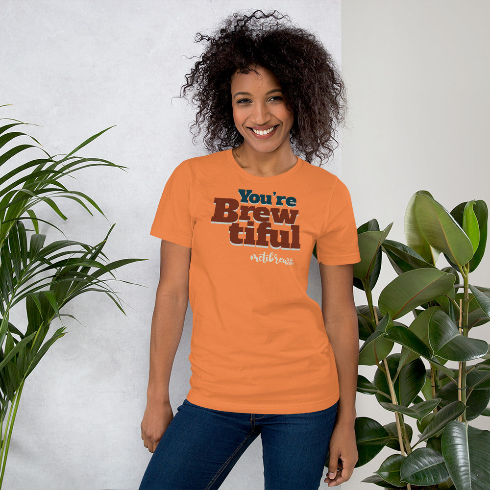 You're Brewtiful Short-Sleeve Unisex T-Shirt